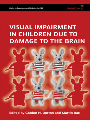 cover image of Visual Impairment in Children due to Damage to the Brain